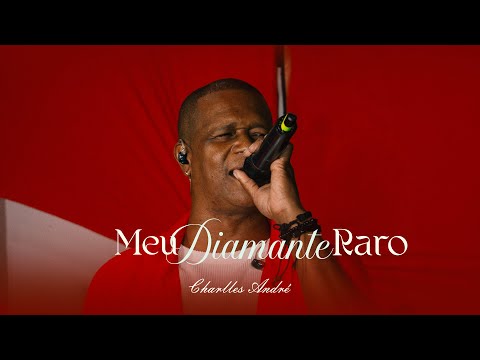 Charlles André - Meu Diamante Raro (Ao Vivo)
