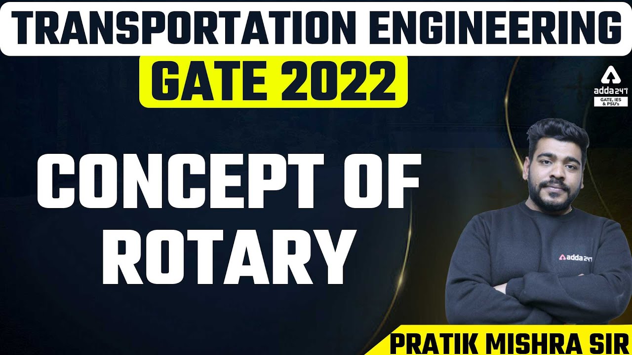 GATE 2022 | TRANSPORTATION ENGINEERING | Concept of Rotary