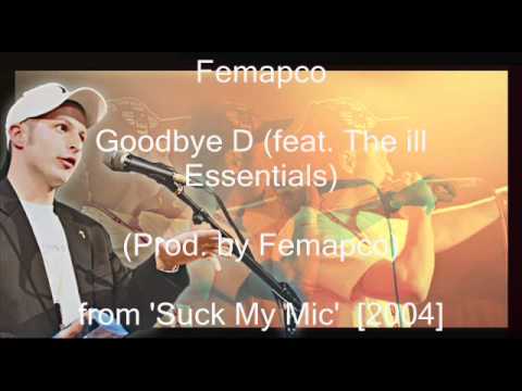 Femapco - Goodbye D (feat. The Ill Essentials)