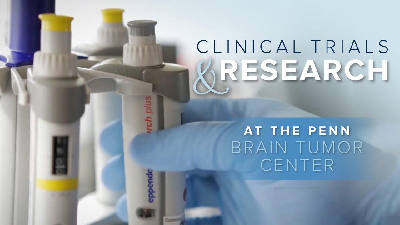 Watch video titled Clinical Trials and Research at the Penn Brain Tumor Center on YouTube