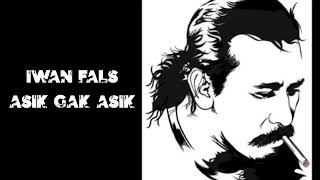 Download lagu iwan fals asik gak asik @IwanFalsMusica @IwanFals1 mp3