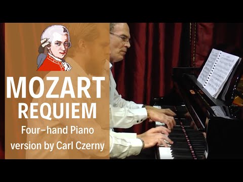 Mozart's Requiem in D minor, K. 626 (Four-hand Piano version by Carl Czerny)