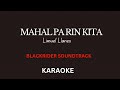 𝗠𝗔𝗛𝗔𝗟 𝗣𝗔 𝗥𝗜𝗡 𝗞𝗜𝗧𝗔 | Limuel Llanes | BLACKRIDER Soundtrack