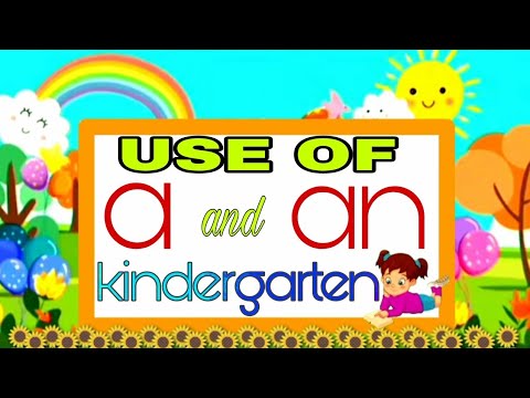 USE OF A AND AN for kindergarten