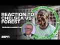 Chelsea are NOT on the rise, they've just CAUGHT UP! - Steve Nicol after 3-2 vs. Forest | ESPN FC
