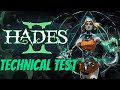 HADES 2 TECHNICAL TEST LET'S GOOOOOOOOOOOO