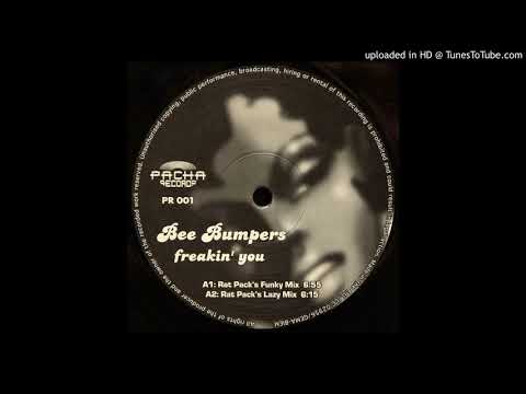 Bee Bumpers - Freakin' You (Rat Pack's Funky Mix)