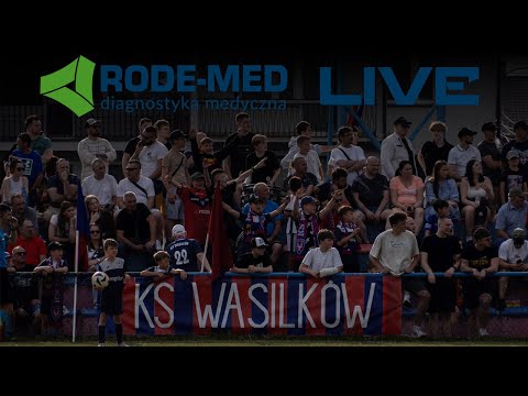 📺 RODE-MED LIVE: KS II Wasilków 🆚 Korona Dobrzyniewo Duże  🎥⚽