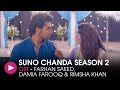 Suno Chanda Season 2 | OST by Farhan Saeed, Damia Farooq & Rimsha Khan | HUM Music