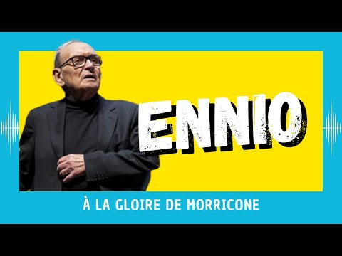 Ennio : à la gloire de Morricone (CRITIQUE)