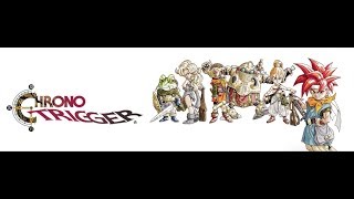 CHRONO TRIGGER®　おじさんノのんびりプレイ