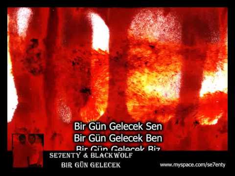 Se7enty & BlackWolf - Bir Gün Gelecek
