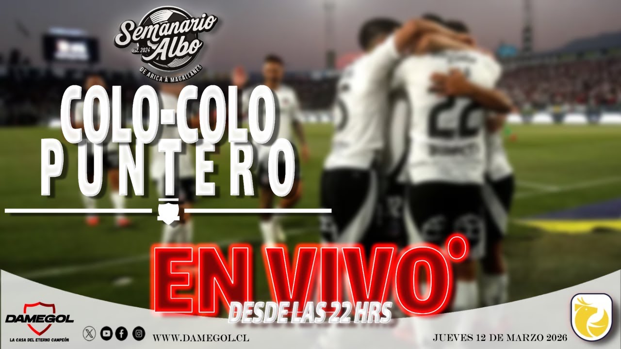 🔴[[VIVO]] SEMANARIO ALBO | COLO-COLO PUNTERO ENFRENTA A HUACHIPATO | EDICIÓN 12-03-2026
