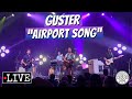 Guster "Airport Song" LIVE