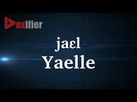 How to Pronunce Yaelle in French - Voxifier.com