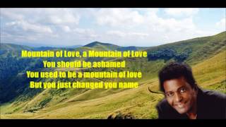 Mountain of Love Charley Pride with Lyrics.