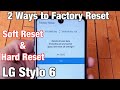 LG Stylo 6 How To Factory Reset 2 Ways Soft Reset Hard Reset
