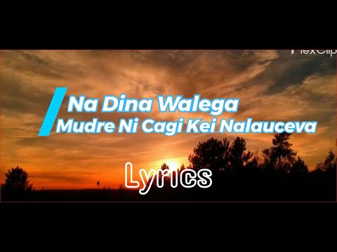 Na Dina Walega - Mudre Ni Cagi Kei Nalauceva