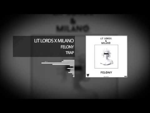Lit Lords x Milano - Felony