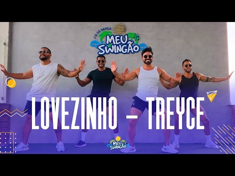 Lovezinho - Treyce - Coreografia - Meu Swingão
