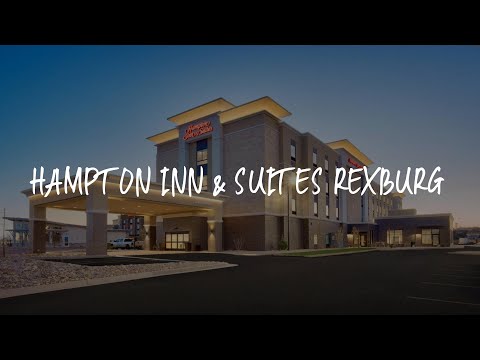Hampton Inn & Suites Rexburg Review - Rexburg , United States of America