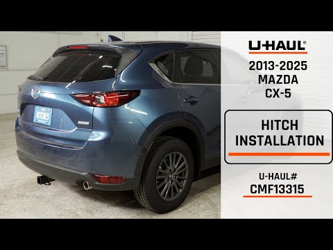 2013-2025 Mazda CX-5 | U-Haul Trailer Hitch Installation | CMF13315