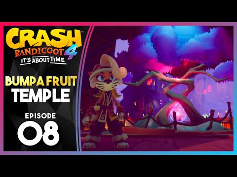 BUMPA FRUIT TEMPLE! N. BRIO BOSS! - Part 8 - Crash Bandicoot 4: It's About Time 100% Gameplay