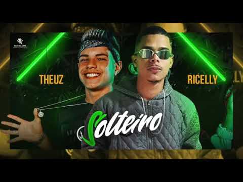 MC RICELLY E MC THEUZ - SOLTEIRO ( REMIX BREGA FUNK )