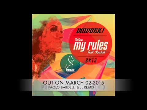 DAWORK "FOLLOW MY RULES"  (P.BARDELLI & JL Remix  2K15)