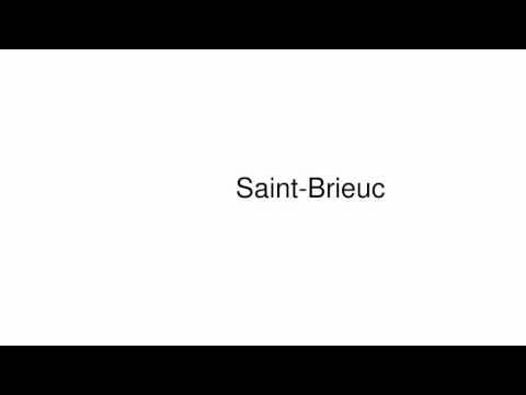 How to pronounce Saint-Brieuc