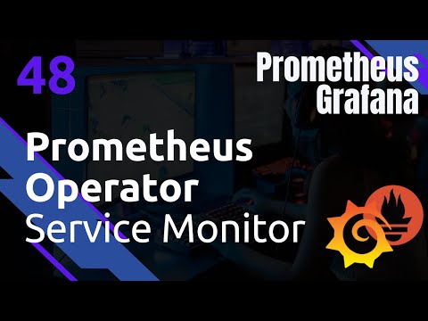 Prometheus Operator les Services Monitor Prometheus 48
