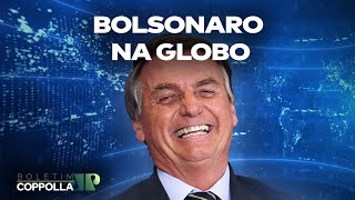 Bolsonaro na Globo: Jornal Nacional & Debates