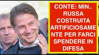 CONTE: MIN.. RUSSA COSTRUITA ARTIFICIOSAMENTE PER FARCI SPENDERE IN DIFESA