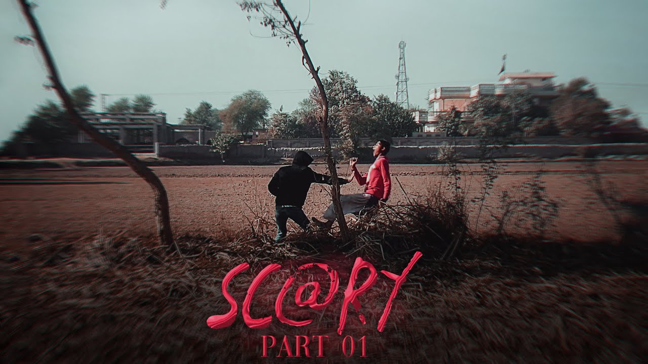 SCARY - Part 01 | Bhawana Films