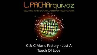 C &amp; C Music Factory - Just A Touch Of Love