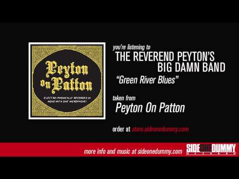 The Reverend Peyton's Big Damn Band - Green River Blues (Official Audio)