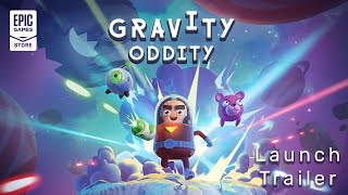 Gravity Oddity Launch Trailer Trailer