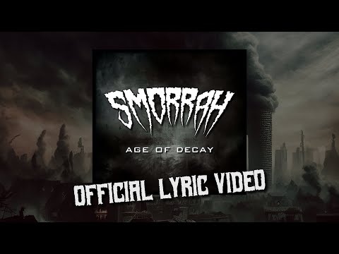 SMORRAH - Age Of Decay (Official Lyric Video)