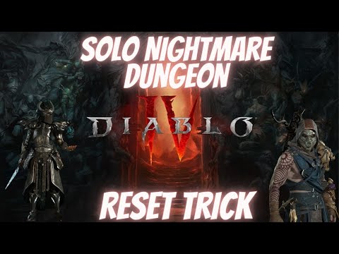 Diablo 4 Nightmare Dungeon solo reset trick