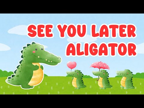 See You Later, Alligator – Tạm Biệt Nhé Cá Sấu Ơi | Bài Hát Chào Tạm Biệt Cho Bé | Bubby Kids