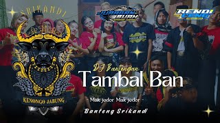 Download lagu Dj Bantengan ‼️ Srikandi Kenongo Jabung ( TAMBAL BAN ) From dj @Rendicengremixer mp3