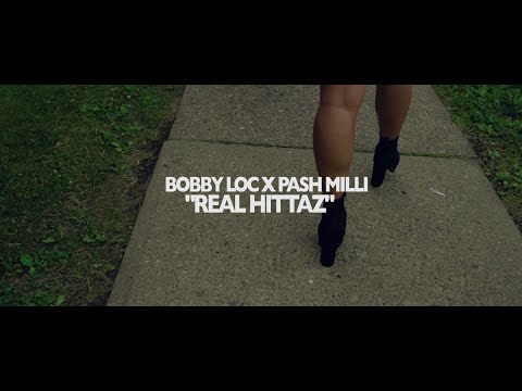 Bobby Loc x Pash Milli - Real Hittaz