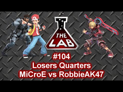 The Lab #104 Ultimate Singles - Losers Quarters - MiCroE vs RobbieAK47