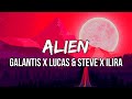 Galantis, Lucas & Steve & ILIRA - Alien (Lyrics)