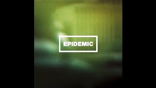 Epidemic - Walk Away