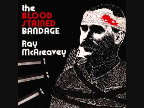Ray McAreavey - The Blood Stained Bandage - 1916 Easter Rising