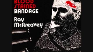 Ray McAreavey - The Blood Stained Bandage - 1916 Easter Rising
