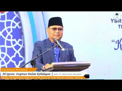 “Al-Quran: Inspirasi Dalam Kehidupan” - Dato' Dr. Badli Shah Alauddin