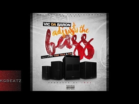 Vic Da Baron ft. E-40, Turf Talk - Adjust The Bass [Prod. By JMoe] [New 2016]