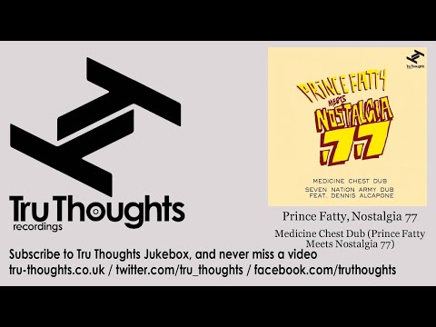 Prince Fatty, Nostalgia 77 - Medicine Chest Dub - Prince Fatty Meets Nostalgia 77
